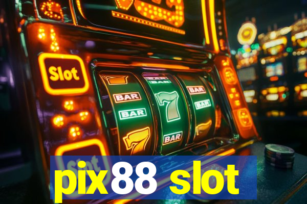 pix88 slot